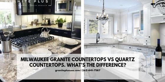 Granite countertops VS Quartz countertops