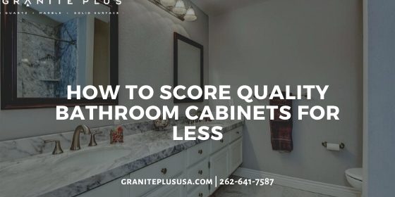 quality bathroom cabinets for less
