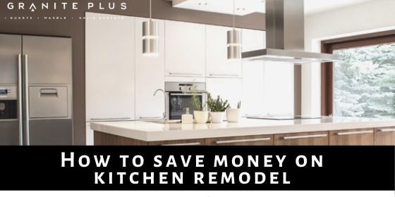 save money on kitchen remodel