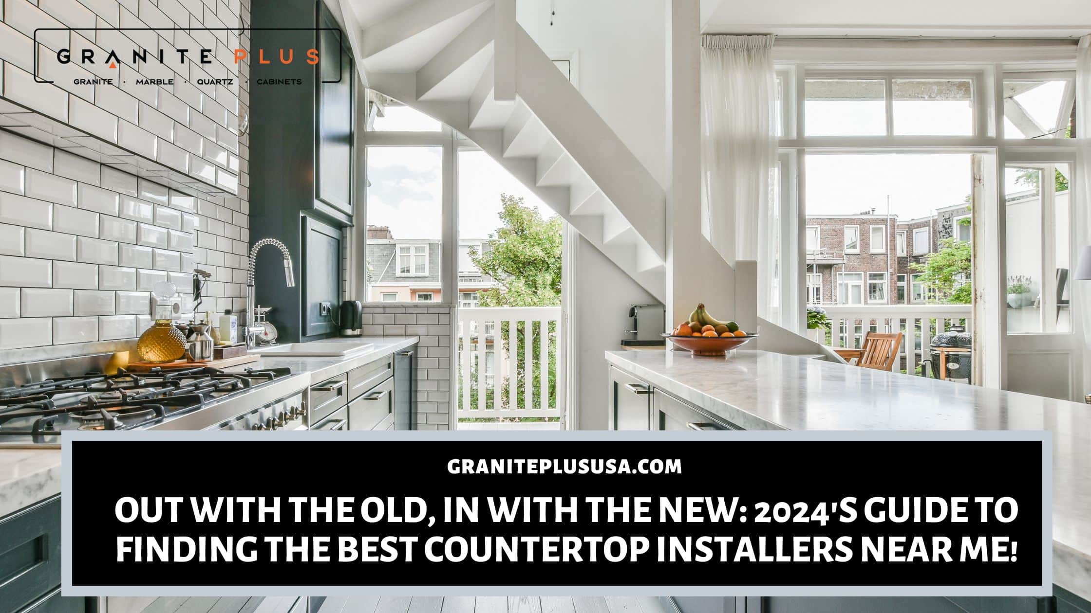 Out With The Old In With The New 2024 S Guide To Finding The Best   Out With The Old In With The New  2024s Guide To Finding The Best Countertop Installers Near Me 