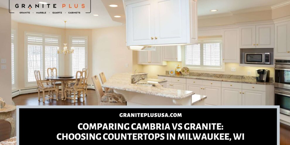 Cambria vs Granite in Milwaukee