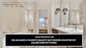 quartz bathroom countertops in Milwaukee