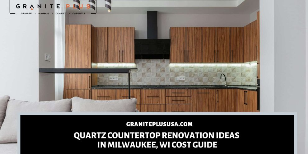 Quartz countertop renovation ideas in Milwaukee
