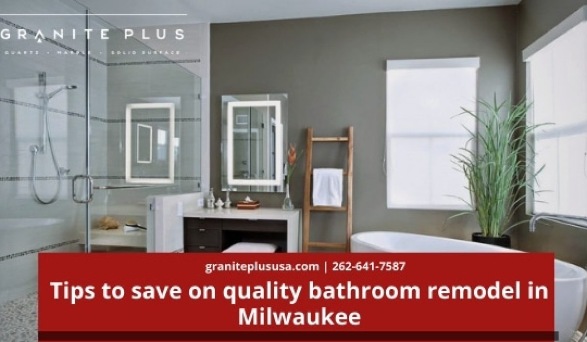 save on quality bathroom remodel in Milwaukee