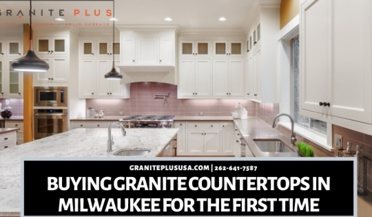 Buying Granite Countertops in Milwaukee For The First Time