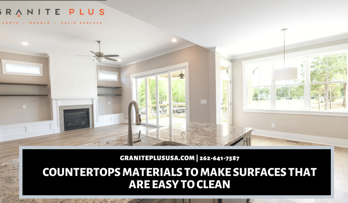 Countertops Materials to Make Surfaces That are Easy to Clean