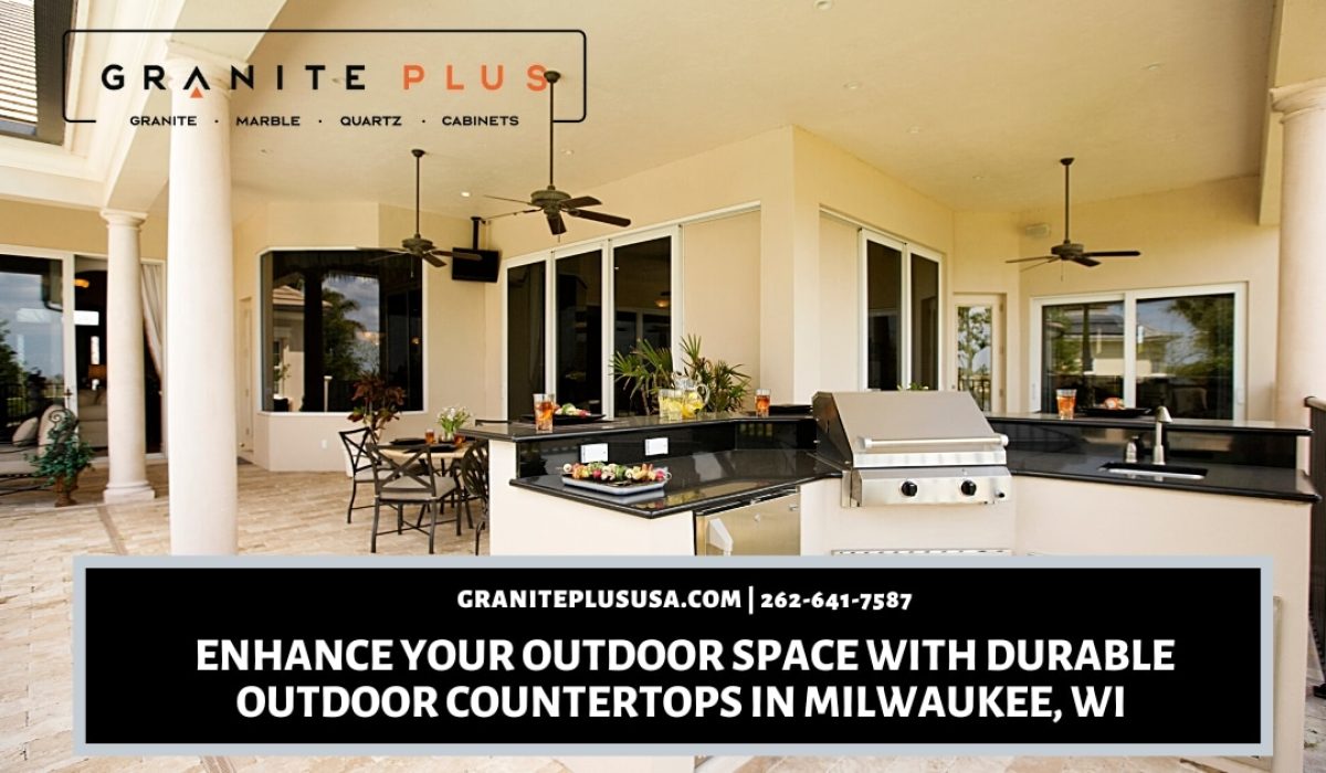 Enhance Your Outdoor Space with Durable Outdoor Countertops in Milwaukee, WI