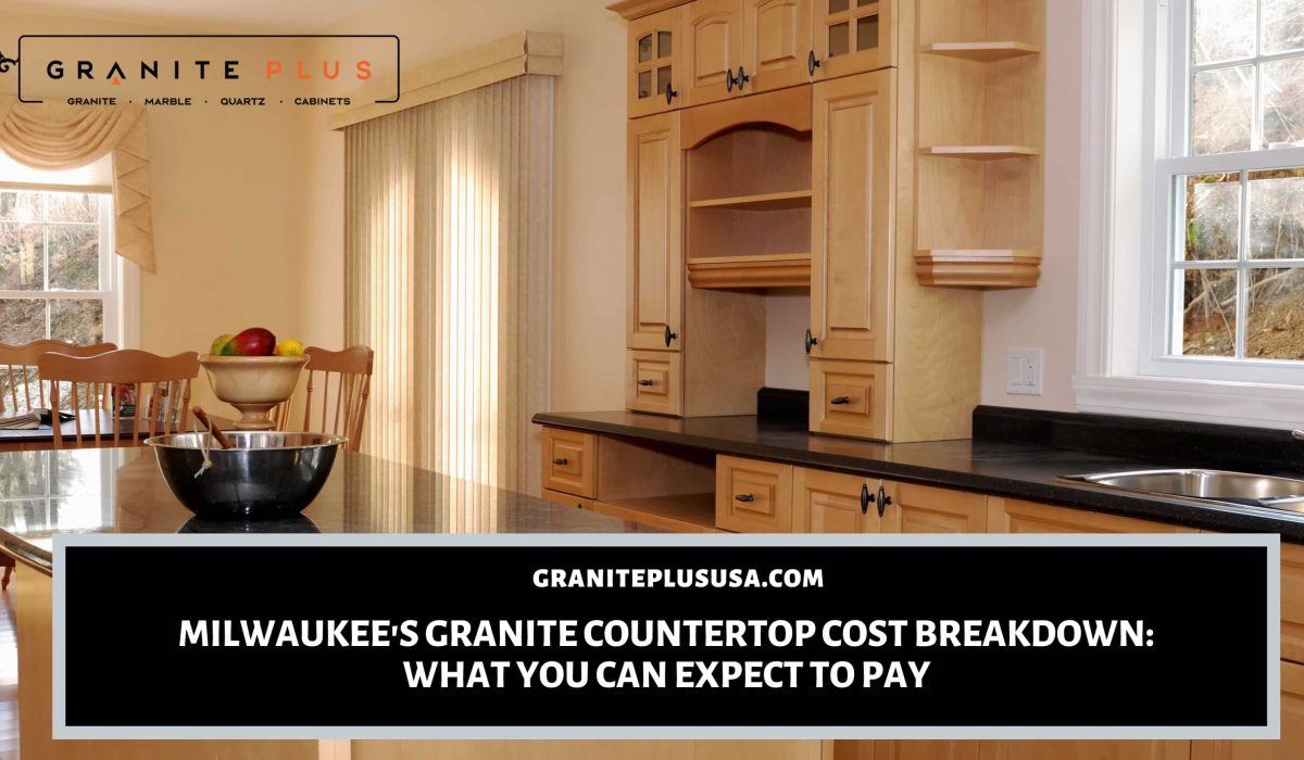 granite countertops cost in Milwaukee