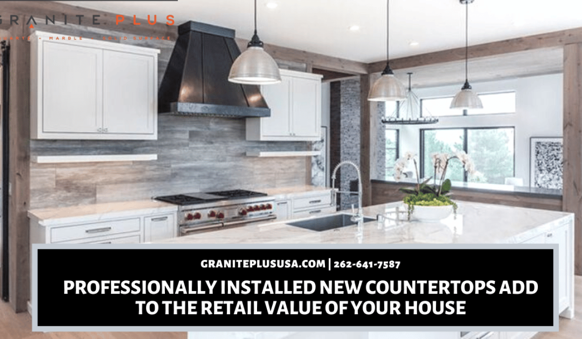 Professionally Installed New Countertops Add to The Retail Value of your House