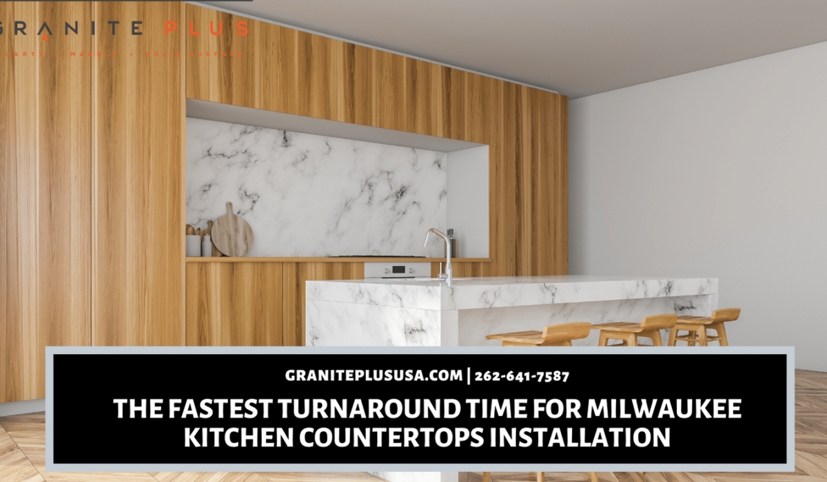 The fastest Turnaround time for Milwaukee Kitchen countertops installation