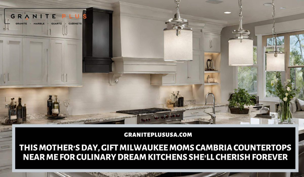 Cambria countertops near me in Milwaukee