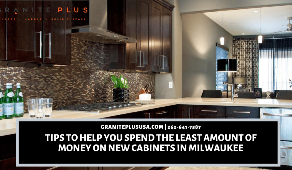 Tips To Help You Spend The Least Amount of Money On New Cabinets in Milwaukee