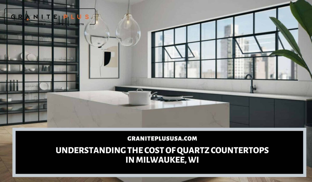 Cost of quartz countertops in Milwaukee